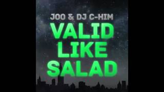Joo and DJ C-HIM - Valid Like Salad (Cover Art)
