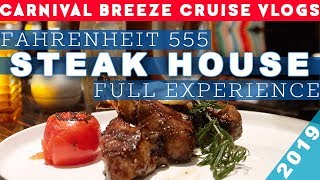 Carnival Cruise Fahrenheit 555 Steak House Full Experience! | Carnival Breeze Cruise 2019! | Ep. 13