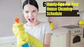 Helpful Tips For Your House Cleaning Schedule