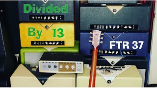 Video thumbnail for Divided by 13 Amp comparison - FTR 37 by Stereo Intellect