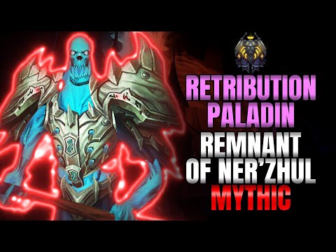 Remnant of Ner'zhul Mythic Kill - Retribution Paladin POV Sanctum of Domination Raid | Fintusius