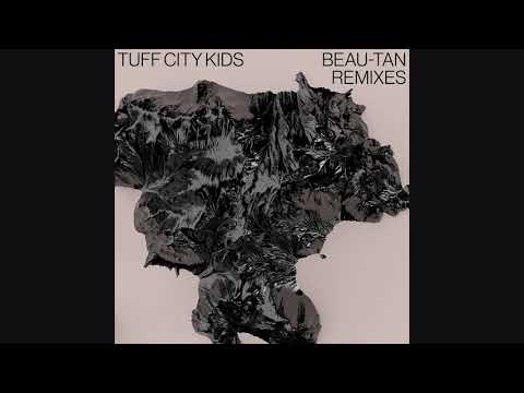 Tuff City Kids - Beau-Tan (Intr0beatz Remix)