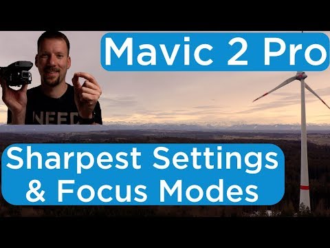 Mavic 2 Pro Sharpest Settings & Best Focus Method [4K] Video