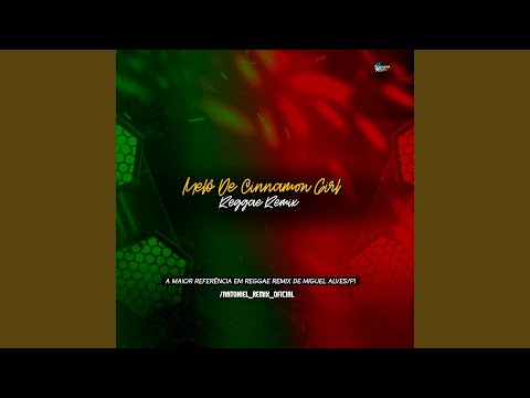 Melô De Cinnamon Girl (Reggae Remix)