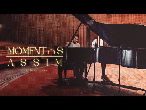 SULLIVAN DUTRA - MOMENTOS ASSIM (INSTRUMENTAL)