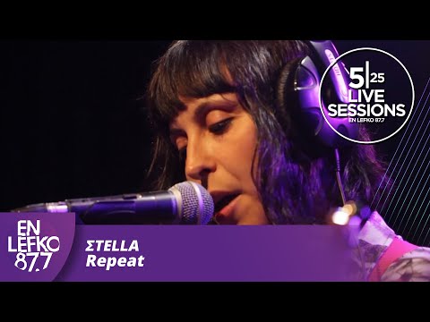 525 Live Sessions : Σtella - Repeat  | En Lefko 87.7