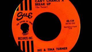 Ike & Tina Turner - Can't Chance a Break Up