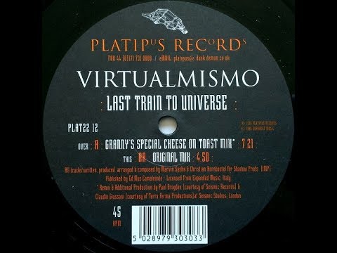 Virtualmismo - Last Train To Universe (Granny's Special Cheese On Toast Mix) (1996)