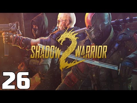Shadow Warrior 2 Playthrough No Commentary Part 26: All Main/Story & Side Mission 100% Completion