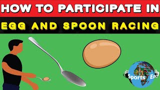 How to Play Egg and Spoon Racing? Egg and Spoon Race