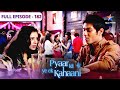 Pyaar Kii Ye Ek Kahaani Kaun Kar Raha Hai Piya Ka Intezar FULL EPISODE 182