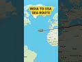 india to usa sea route #route #shorts #world #maps