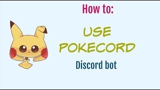 A Guide To Using Pokecord
