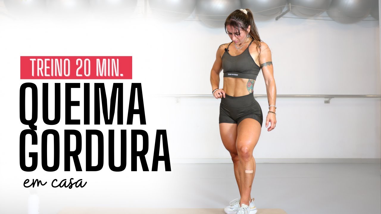 Queima Gordura  - Treino Completo 20 min. | em casa