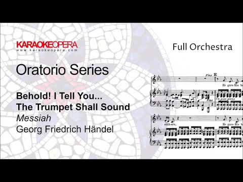 Karaoke Opera: Behold I Tell You a Mystery - The Trumpet Shall Sound, orchestral only with score