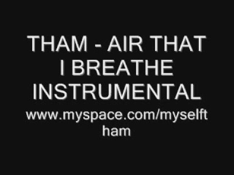 THAM - Air I Breathe