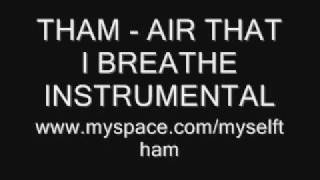 THAM - Air I Breathe