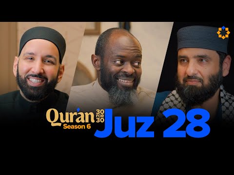 Divorce in Islam Requires Taqwa | Juz 28 Qur’an 30 for 30 S6 | Dr. Ovamir Anjum — Dr. Omar Suleiman, Sh. Abdullah Oduro