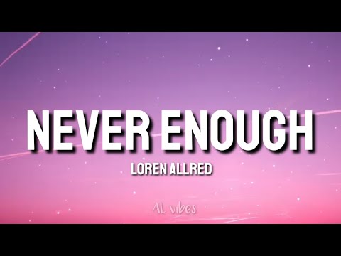 Loren Allred - Never Enough (Lyrics)