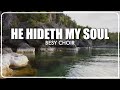 He Hideth My Soul | Lyrics | Choir | Fanny J. Crosby | BESY Choir