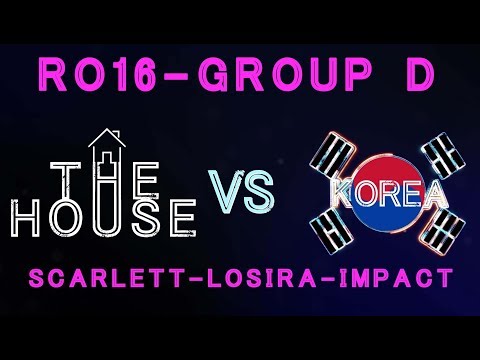 The House VS Korea - Ro16 - Group D - Scarlett, Losira, Impact
