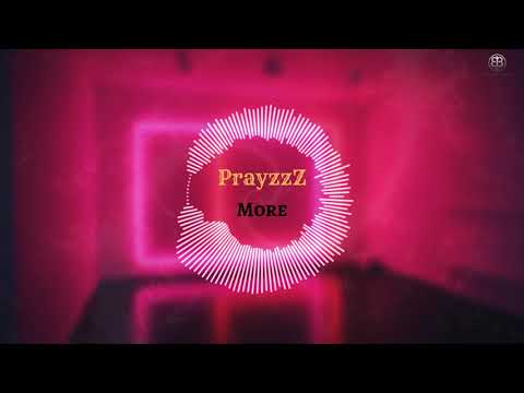 PrayzzZ - More (Official Audio)
