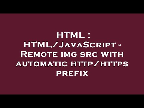 Html Htmljavascript Remote Img Src With Automatic Httphttps Prefix