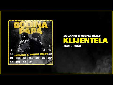 JOVANNI & YOUNG DIZZY - KLIJENTELA FEAT. RAKA