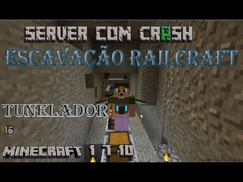 Server com Crash 1.7.10 - Escavação Railcraft Tunelador Ep16