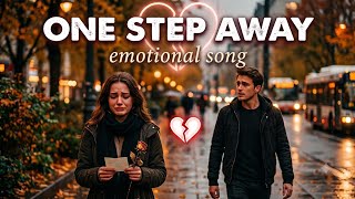 ​"One Step Away" 💔 (Lyrics) | BartX Music Studio