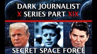 DARK JOURNALIST X SERIES PART XIX: SECRET SPACE FORCE & THE VALKYRIES RIDE