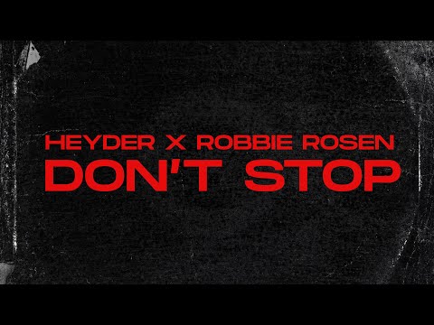 Heyder x Robbie Rosen -  Don't Stop