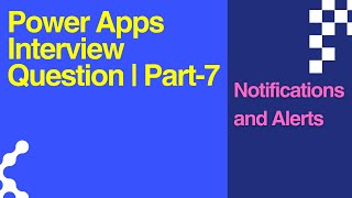 Download the video "Power Apps Interview Question Part - 7 | Notifications and Alerts"