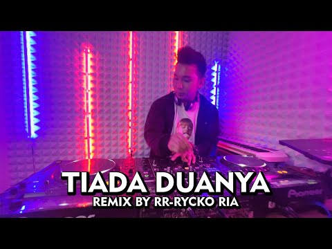FLANELLA - TIADA DUANYA [ REMIX BY RR - RYCKO RIA ]