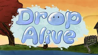 カワイイ水の生き物を動かして自由へ羽ばたかせる死にゲー。　Drop Alive
