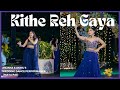 Kithe Reh Gaya |  Anjana & Akhil's Wedding Dance Performance | Maya Pae