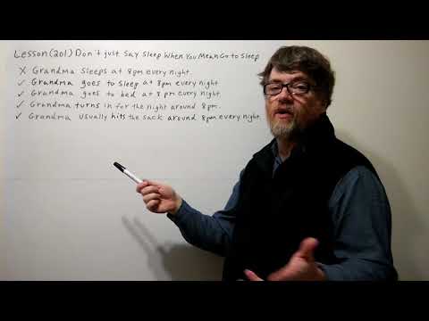 Tutor Nick P Lesson ( 201) Don't Just Say Sleep When You Mean Go to Sleep