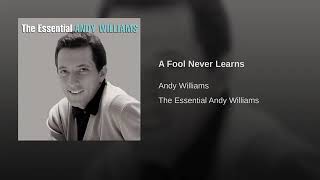 Andy Williams - A Fool Never Learns