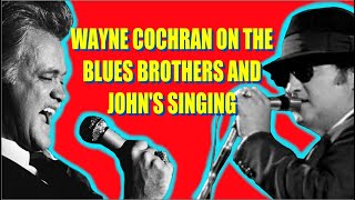 AMERICA'S GUEST : JOHN BELUSHI - Wayne Cochran On The Blues Brothers and John's Singing...
