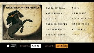 Nahko &amp; Medicine For The People - Dark As Night (Full Album)