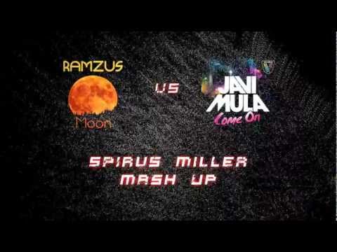 Ramzus vs Javi Mula - Come On The Moon (Spirus Miller Mash Up)