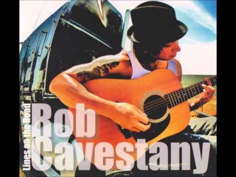 Rob Cavestany - Stuck On A Stepping Stone