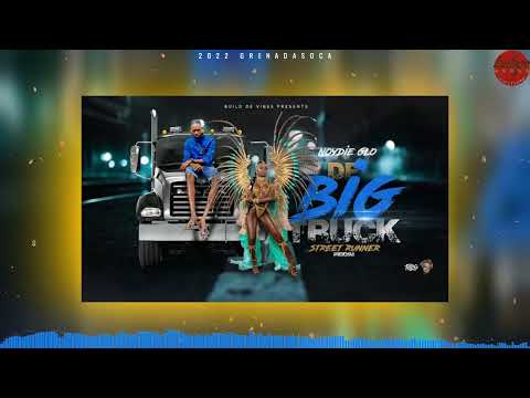 Noydie Glo - De Big Truck (Official Audio) | Street Runner Riddim | 2022 Grenada Soca