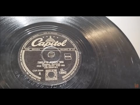 Twelfth Street Rag ~ Pee Wee Hunt & His Orchestra ~ Capitol 78rpm Shellac Record ~ Bush SRP31D