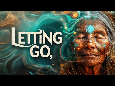 Letting Go • Release Emotional Pain and Heal Your Heart | Shamanic Healing Music