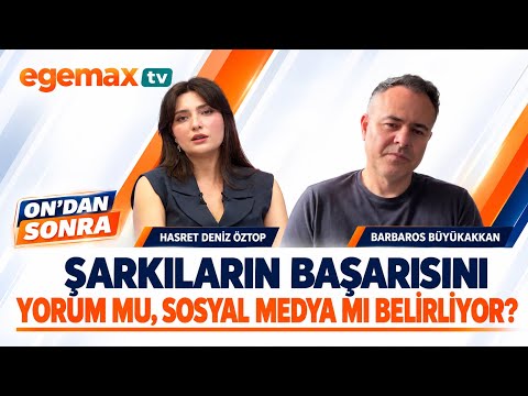 Şarkıların Başarısını Yorum mu, Sosyal Medya mı Belirliyor? | Barbaros Büyükakkan | On’dan Sonra