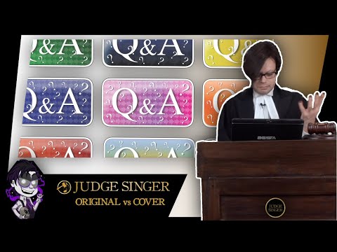 JUDGE SINGER: Q & A
