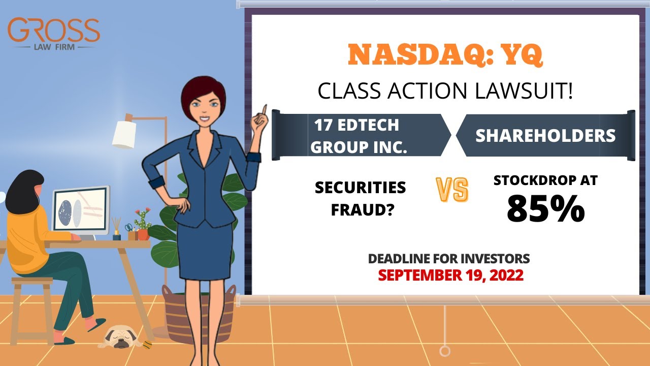17 Education & Technology Group Class Action Lawsuit YQ | Deadline September 19, 2022