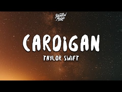 Taylor Swift - cardigan (Lyrics)