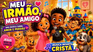 MEU IRMÃO, MEU AMIGO 💛 | Música Infantil Cristã | Turma da Nali